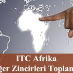 2022 ITC’nin Afrika Değerler Zinciri Toplantısı